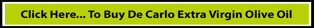 Click here to shop De Carlo Extra Virgin Olive Oil